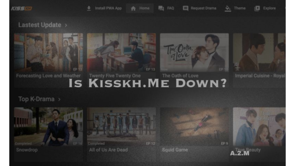 Is Kisskh.me Down