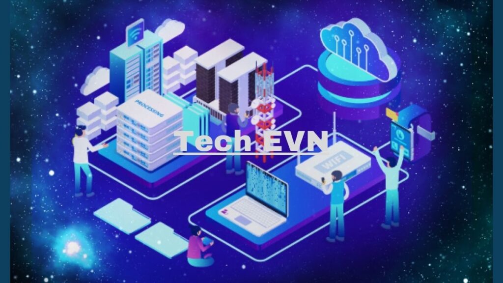 Tech EVN - Latest: Embracing the Future of Technology