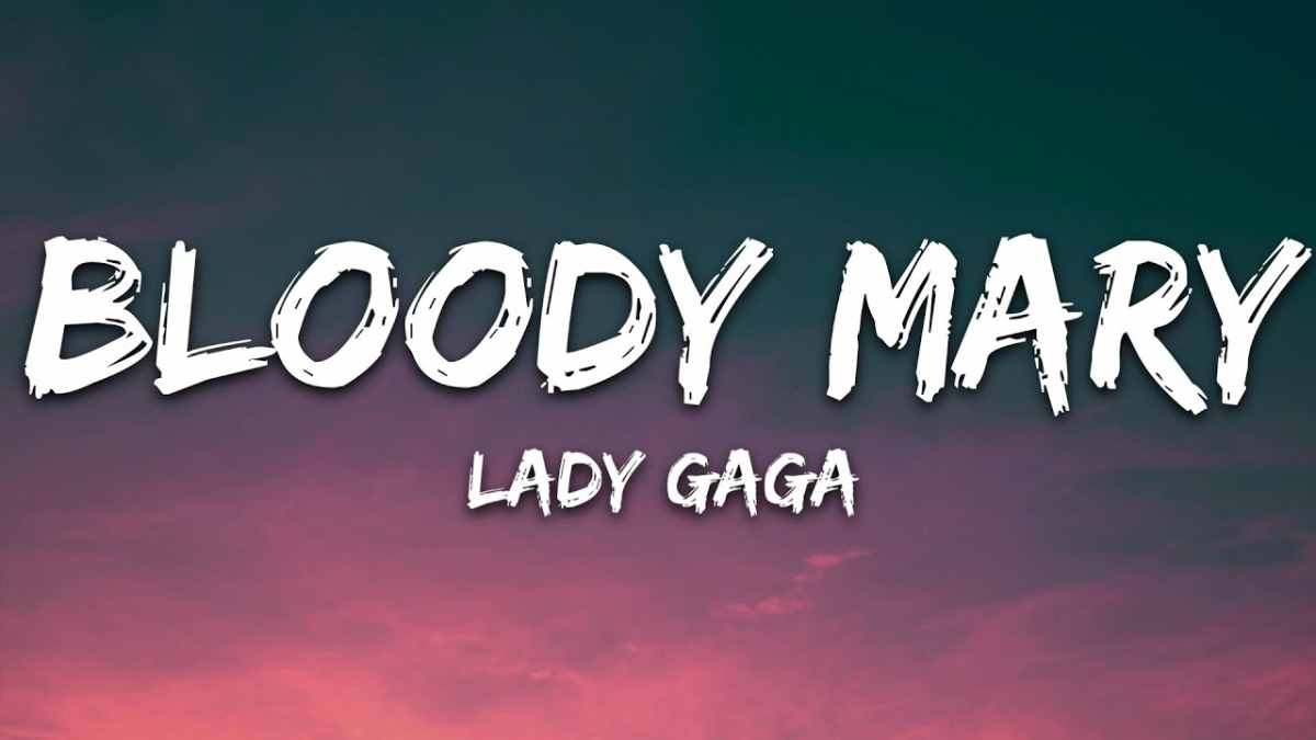 Lady Gaga "Bloody Mary"