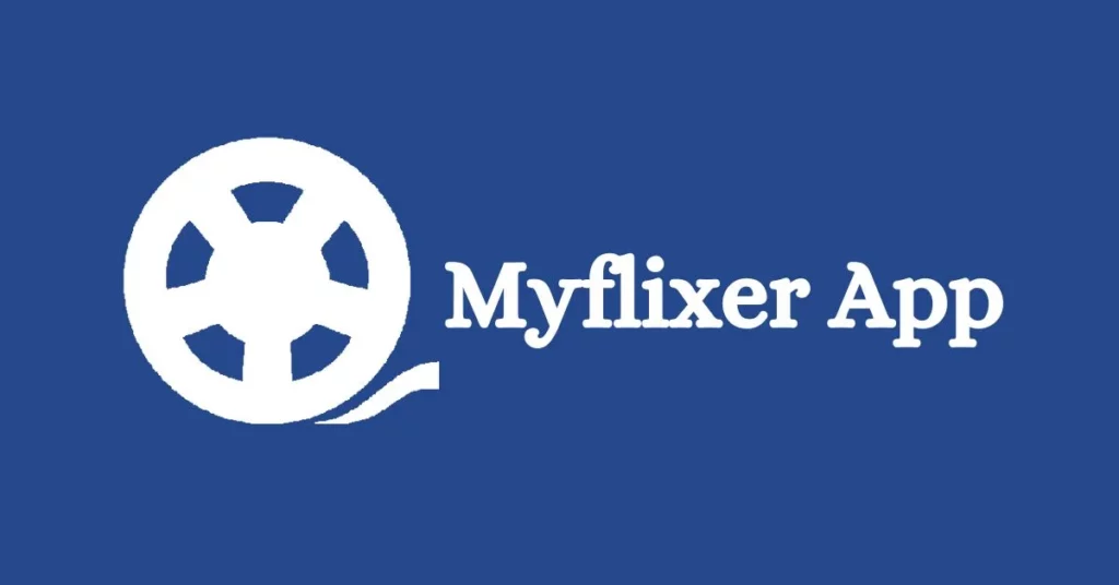 Myflixer App