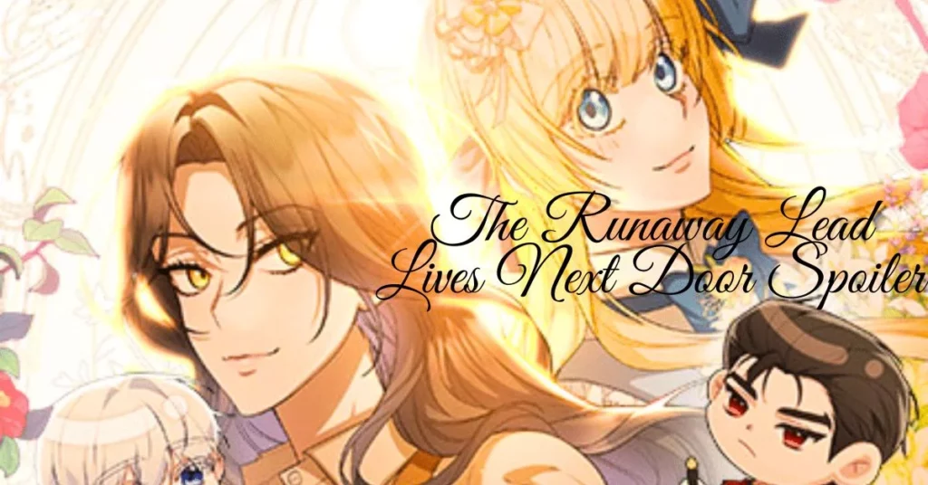 The Runaway Lead Lives Next Door Spoiler