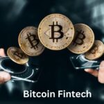 Bitcoin and Fintech