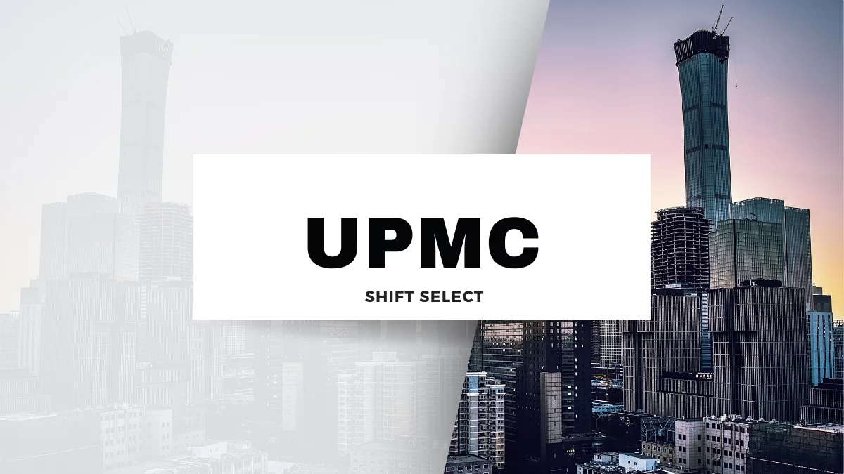 UPMC Shift Select