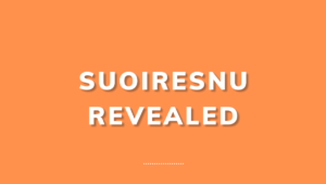 The Fascinating History and Origins of Suoiresnu Revealed - Rubblemagazine