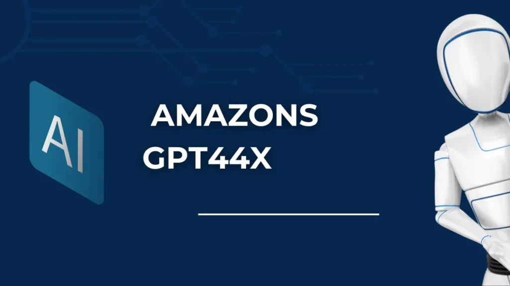Amazon’s gpt-44x